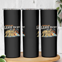 Funny Firefighter Hero Brotherhood Skinny Tumbler Find Em Hot Leave Em Wet Firehouse Humor