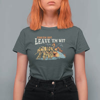 Funny Firefighter Hero Brotherhood T Shirt For Women Find Em Hot Leave Em Wet Firehouse Humor