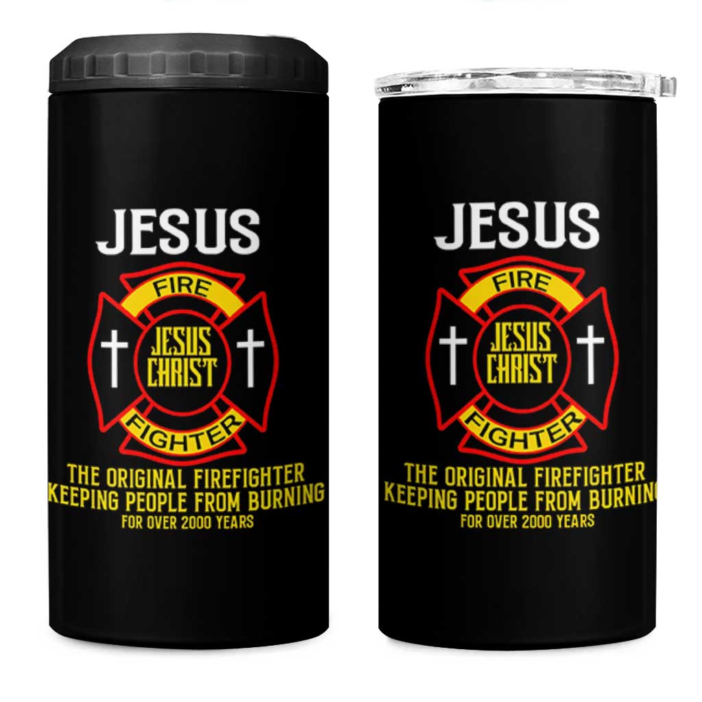 Jesus The Original Firefighter Christian Faith 4 in 1 Can Cooler Tumbler Keeping People From Burning First Responder