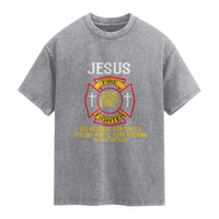 Jesus The Original Firefighter Christian Faith Washed Cotton T-Shirt Keeping People From Burning First Responder