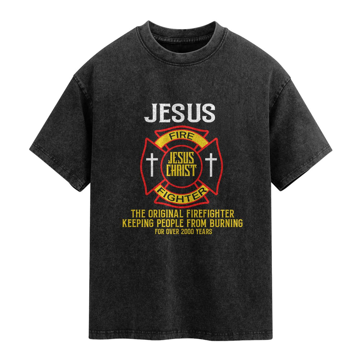 Jesus The Original Firefighter Christian Faith Washed Cotton T-Shirt Keeping People From Burning First Responder