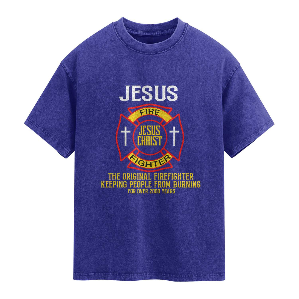 Jesus The Original Firefighter Christian Faith Washed Cotton T-Shirt Keeping People From Burning First Responder