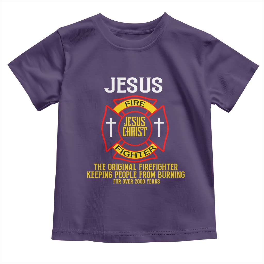 Jesus The Original Firefighter Christian Faith Toddler T Shirt Keeping People From Burning First Responder