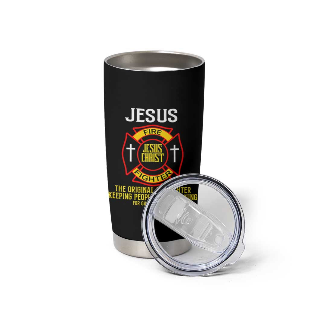Jesus The Original Firefighter Christian Faith Tumbler Cup Keeping People From Burning First Responder