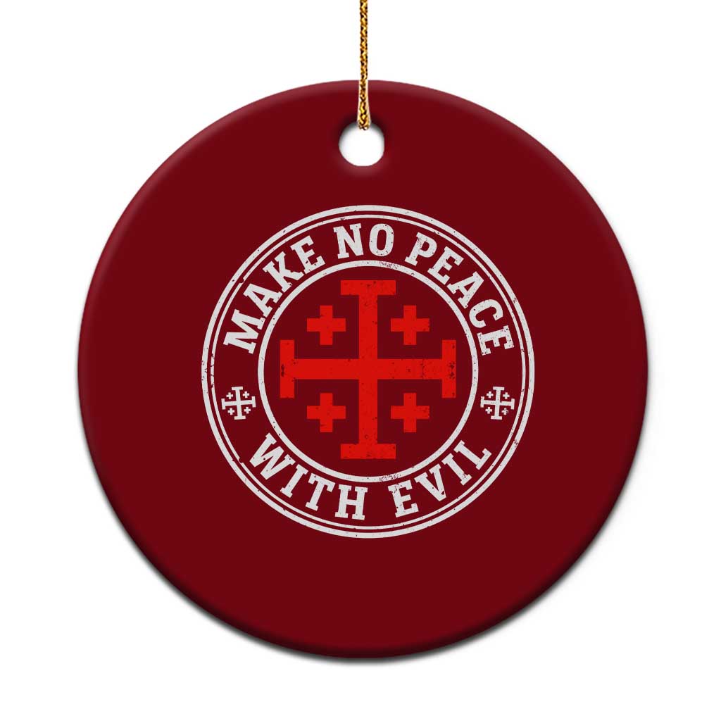Make No Peace With Evil Jerusalem Cross Ceramic Ornament Christian Warrior Crusader Emblem Graphic