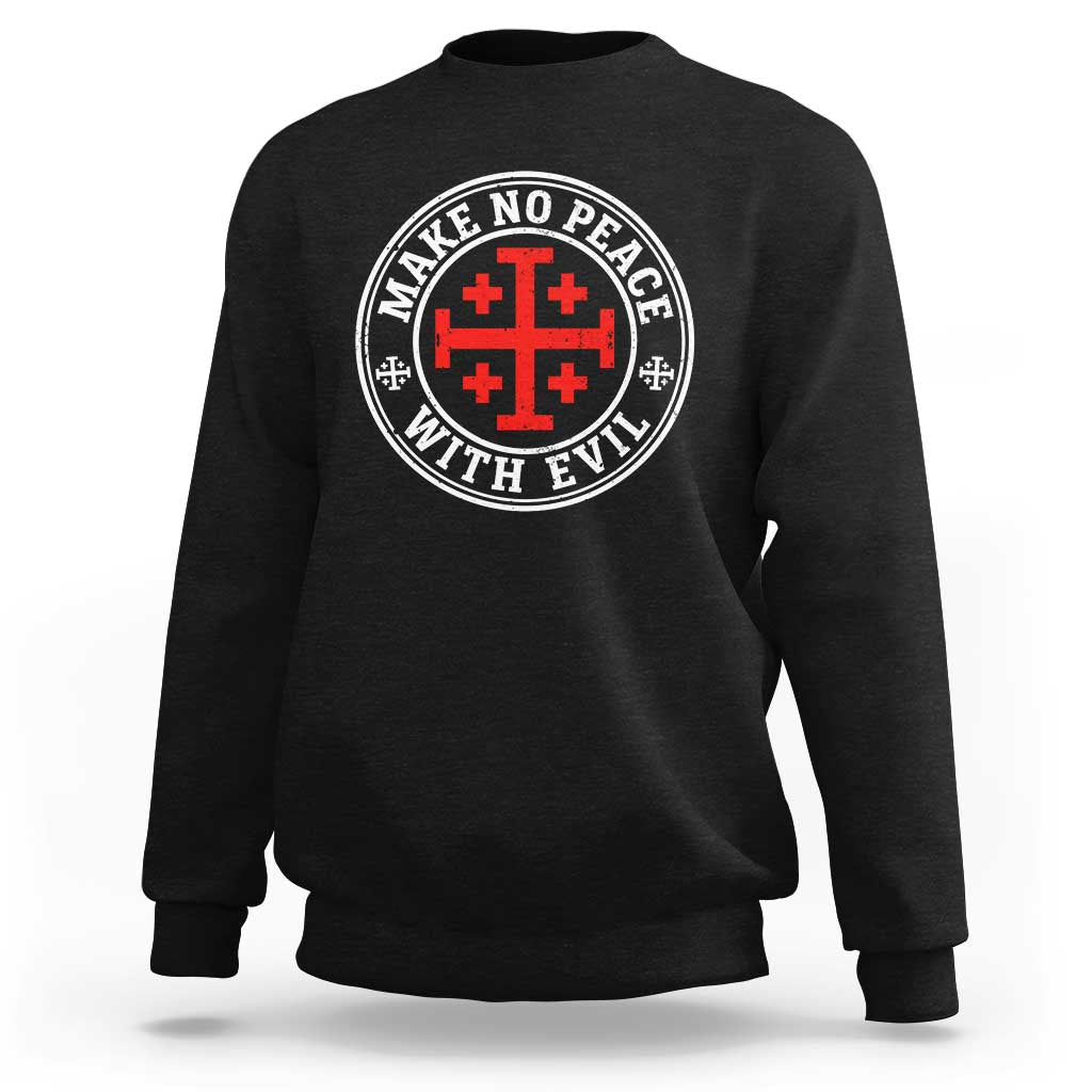 Make No Peace With Evil Jerusalem Cross Sweatshirt Christian Warrior Crusader Emblem Graphic