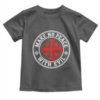 Make No Peace With Evil Jerusalem Cross Toddler T Shirt Christian Warrior Crusader Emblem Graphic