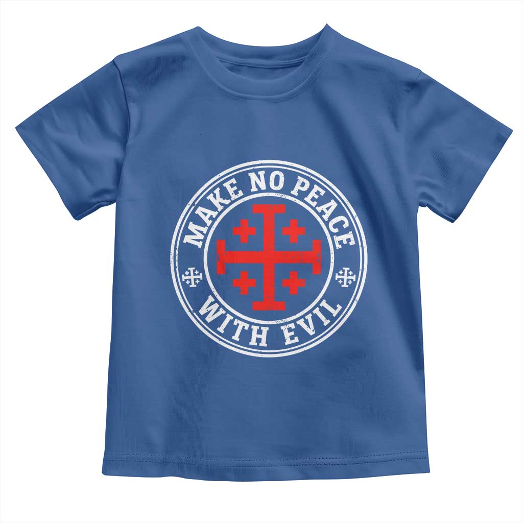 Make No Peace With Evil Jerusalem Cross Toddler T Shirt Christian Warrior Crusader Emblem Graphic