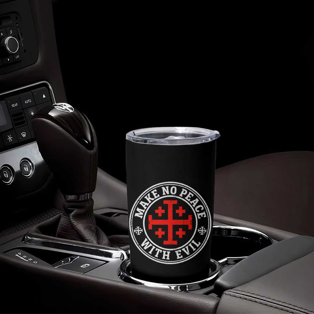 Make No Peace With Evil Jerusalem Cross Tumbler Cup Christian Warrior Crusader Emblem Graphic
