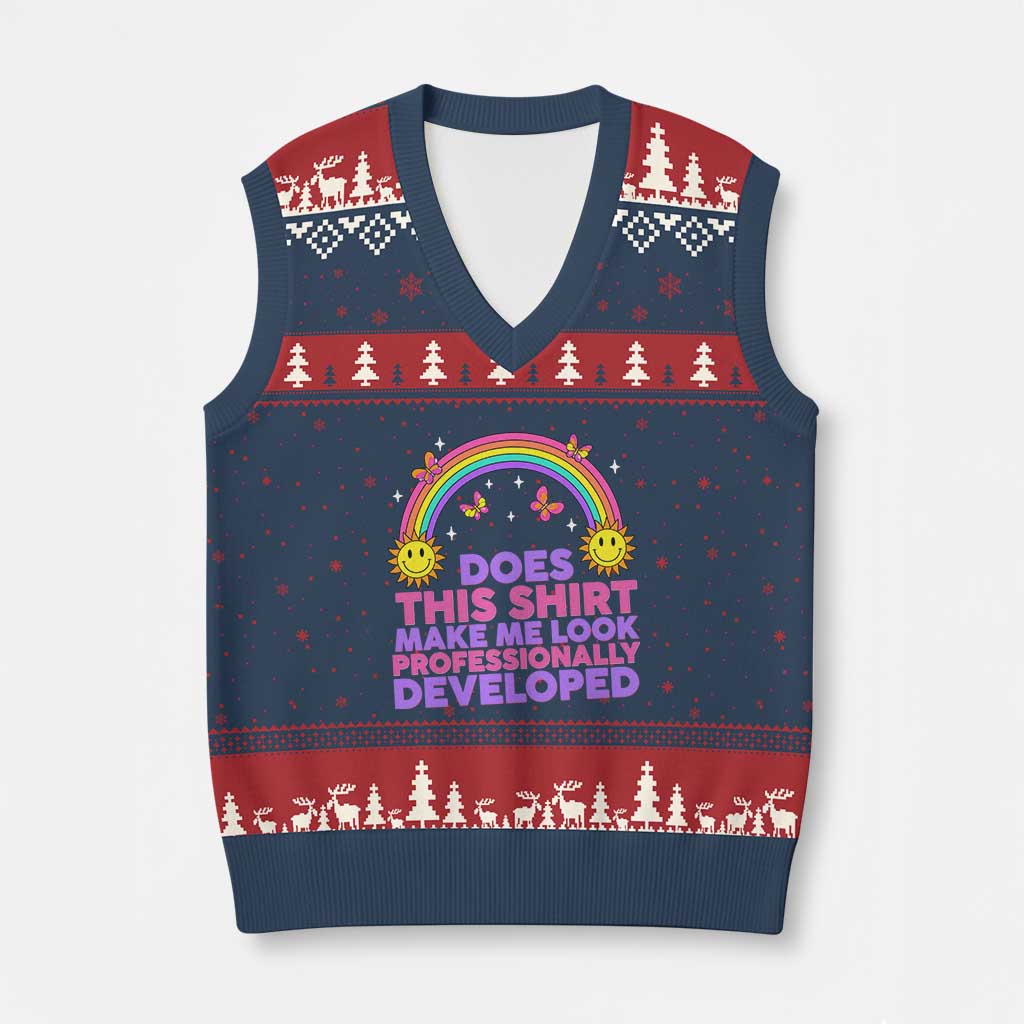 Does This Shirt Make Me Look Professionally Developed V-Neck Knit Sweater Vest Retro Rainbow Butterfly Sarcastic Professional Development PD Humor
