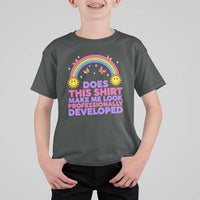 Does This Shirt Make Me Look Professionally Developed T Shirt For Kid Retro Rainbow Butterfly Sarcastic Professional Development PD Humor