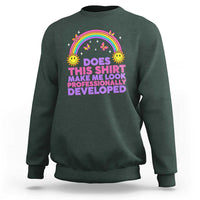 Does This Shirt Make Me Look Professionally Developed Sweatshirt Retro Rainbow Butterfly Sarcastic Professional Development PD Humor