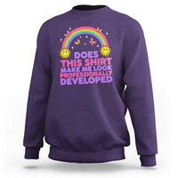 Does This Shirt Make Me Look Professionally Developed Sweatshirt Retro Rainbow Butterfly Sarcastic Professional Development PD Humor