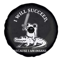 Funny Goblincore Sword Frog Riding Alligator Meme Spare Tire Cover I Will Succeed Because I Am Insane Chaotic Motivation