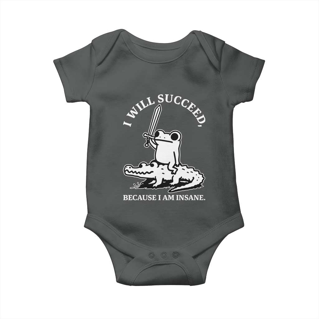 Funny Goblincore Sword Frog Riding Alligator Meme Baby Onesie I Will Succeed Because I Am Insane Chaotic Motivation