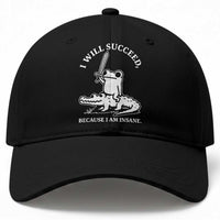 Funny Goblincore Sword Frog Riding Alligator Meme Baseball Cap I Will Succeed Because I Am Insane Chaotic Motivation