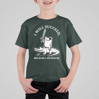 Funny Goblincore Sword Frog Riding Alligator Meme T Shirt For Kid I Will Succeed Because I Am Insane Chaotic Motivation