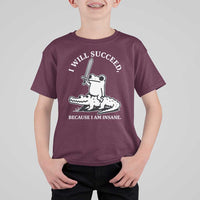 Funny Goblincore Sword Frog Riding Alligator Meme T Shirt For Kid I Will Succeed Because I Am Insane Chaotic Motivation