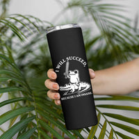 Funny Goblincore Sword Frog Riding Alligator Meme Skinny Tumbler I Will Succeed Because I Am Insane Chaotic Motivation