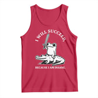 Funny Goblincore Sword Frog Riding Alligator Meme Tank Top I Will Succeed Because I Am Insane Chaotic Motivation