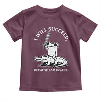 Funny Goblincore Sword Frog Riding Alligator Meme Toddler T Shirt I Will Succeed Because I Am Insane Chaotic Motivation