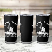 Funny Goblincore Sword Frog Riding Alligator Meme Tumbler Cup I Will Succeed Because I Am Insane Chaotic Motivation