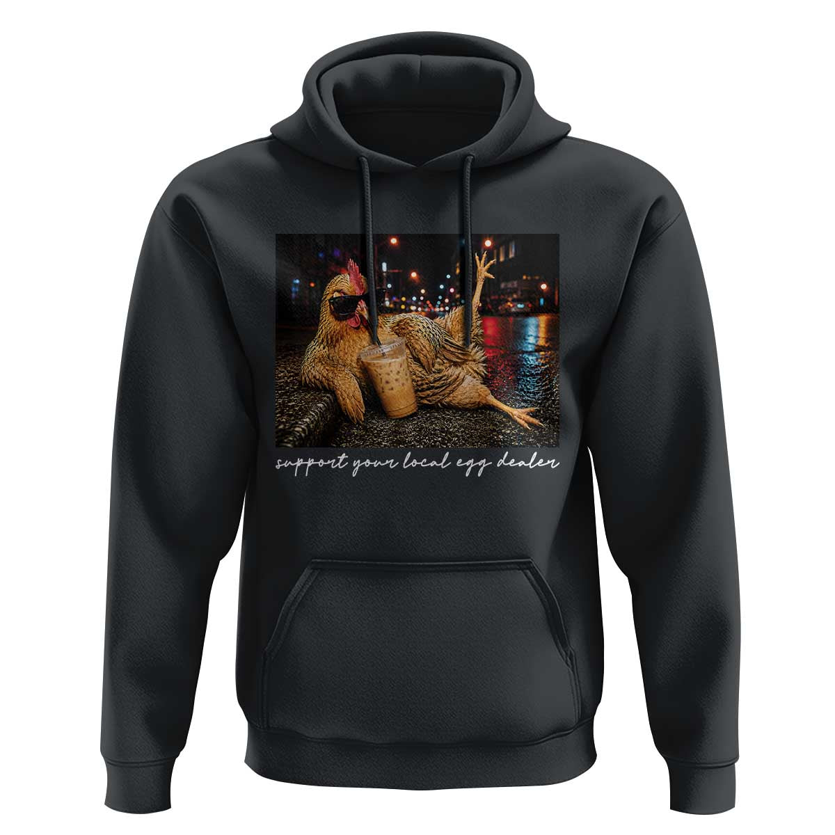 Support Your Local Egg Dealer Chicken Sipping Iced Coffee Graphic Hoodie Funny Homesteading Farm Life