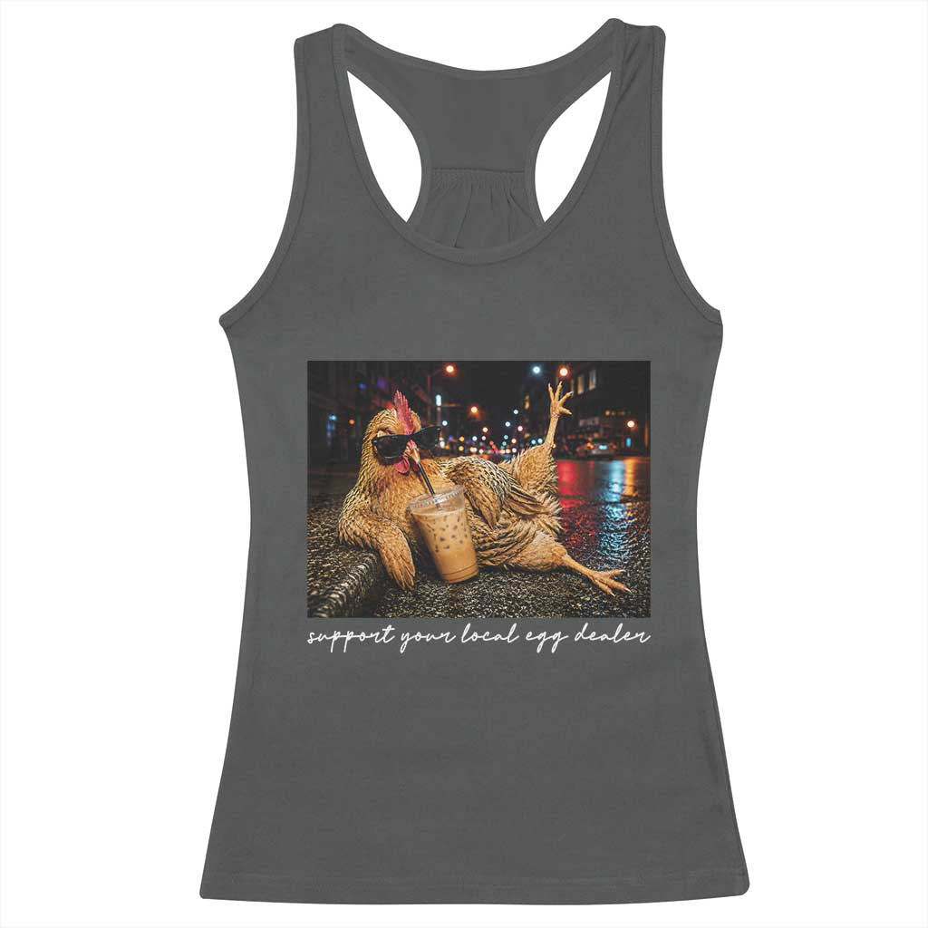 Support Your Local Egg Dealer Chicken Sipping Iced Coffee Graphic Racerback Tank Top Funny Homesteading Farm Life