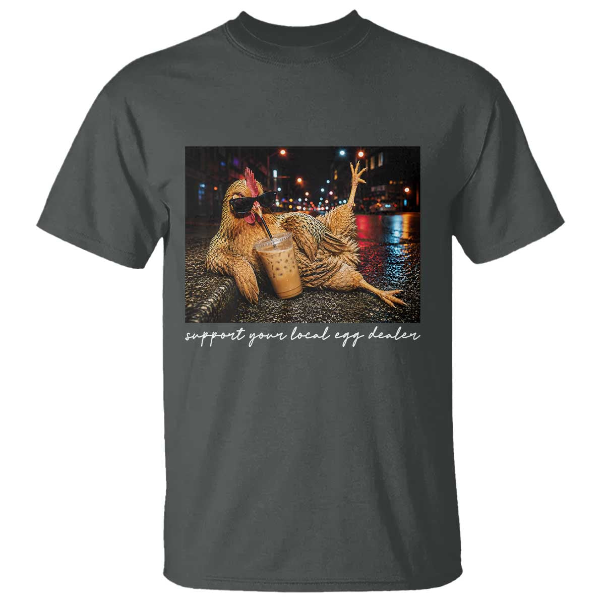 Support Your Local Egg Dealer Chicken Sipping Iced Coffee Graphic T Shirt Funny Homesteading Farm Life