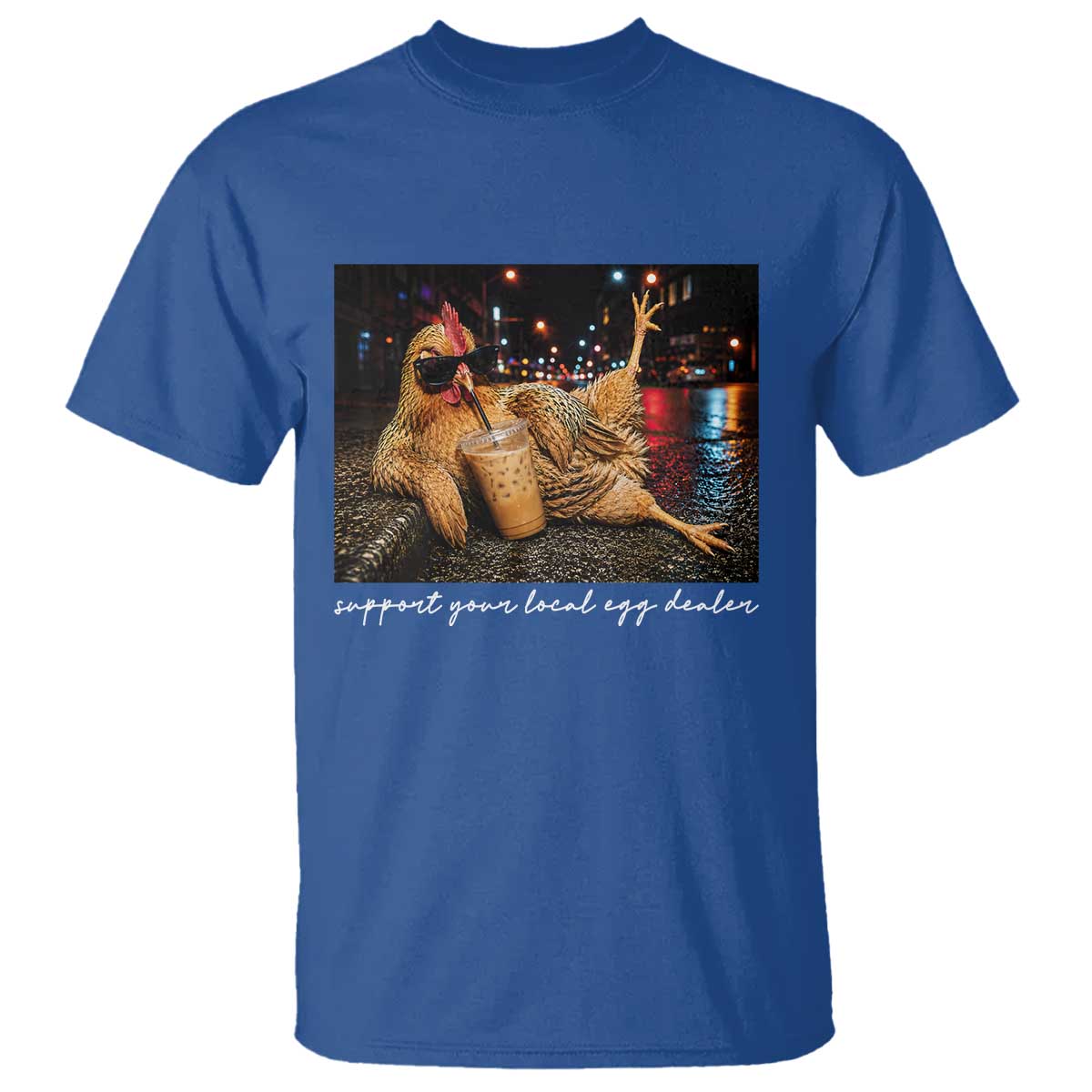 Support Your Local Egg Dealer Chicken Sipping Iced Coffee Graphic T Shirt Funny Homesteading Farm Life