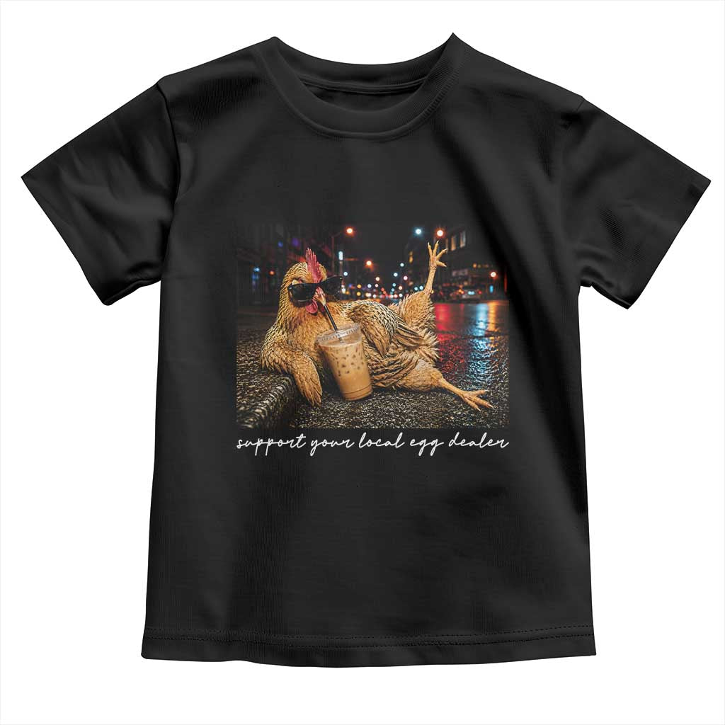 Support Your Local Egg Dealer Chicken Sipping Iced Coffee Graphic Toddler T Shirt Funny Homesteading Farm Life