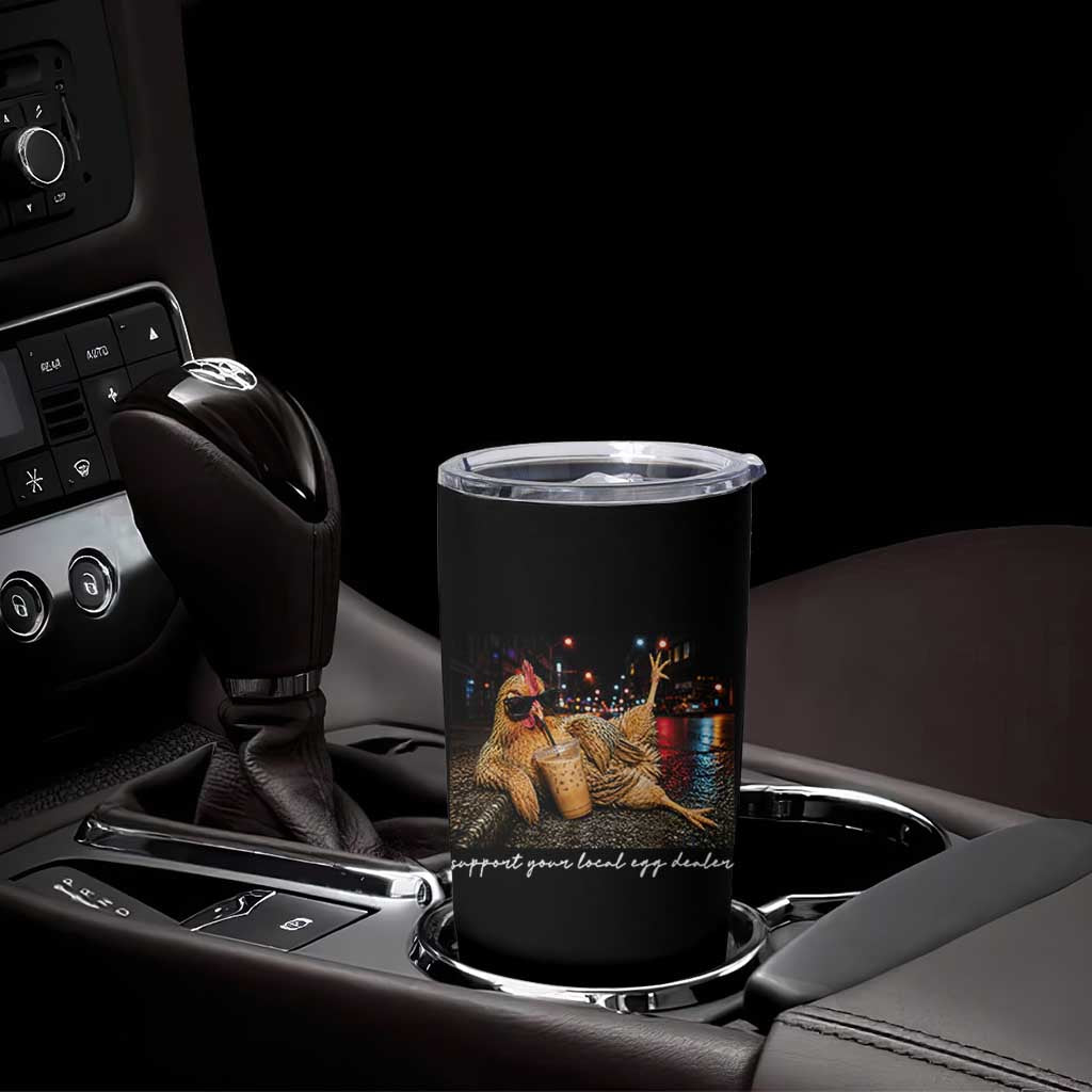Support Your Local Egg Dealer Chicken Sipping Iced Coffee Graphic Tumbler Cup Funny Homesteading Farm Life