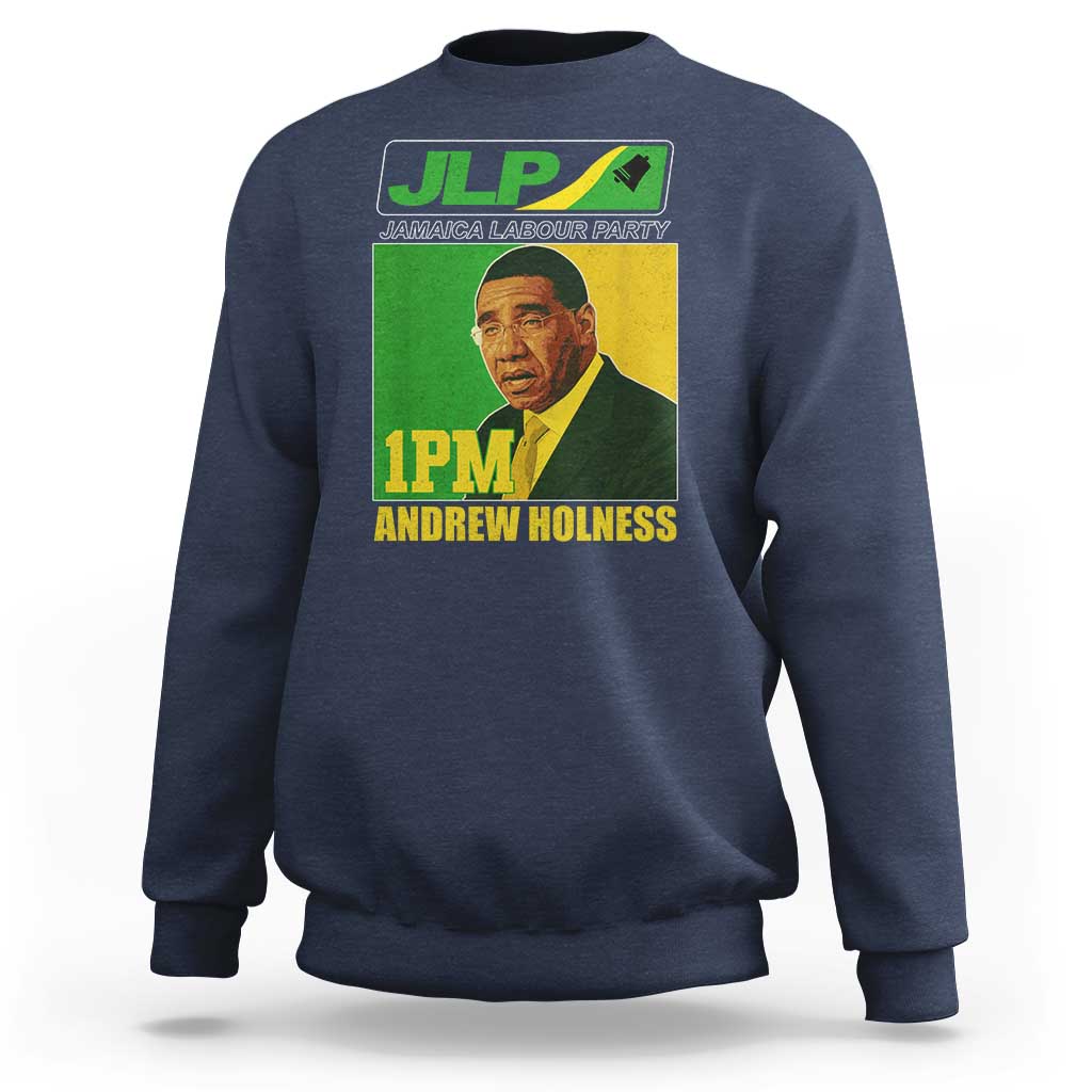 1PM Andrew Holness JPL Supporter Sweatshirt Jamaica Labor Party Jamaican Political Pride - Wonder Print Shop