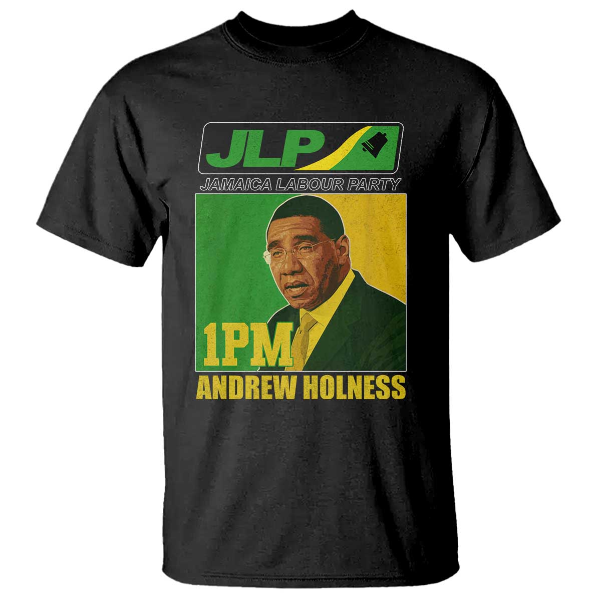 1PM Andrew Holness JPL Supporter T Shirt Jamaica Labor Party Jamaican Political Pride - Wonder Print Shop