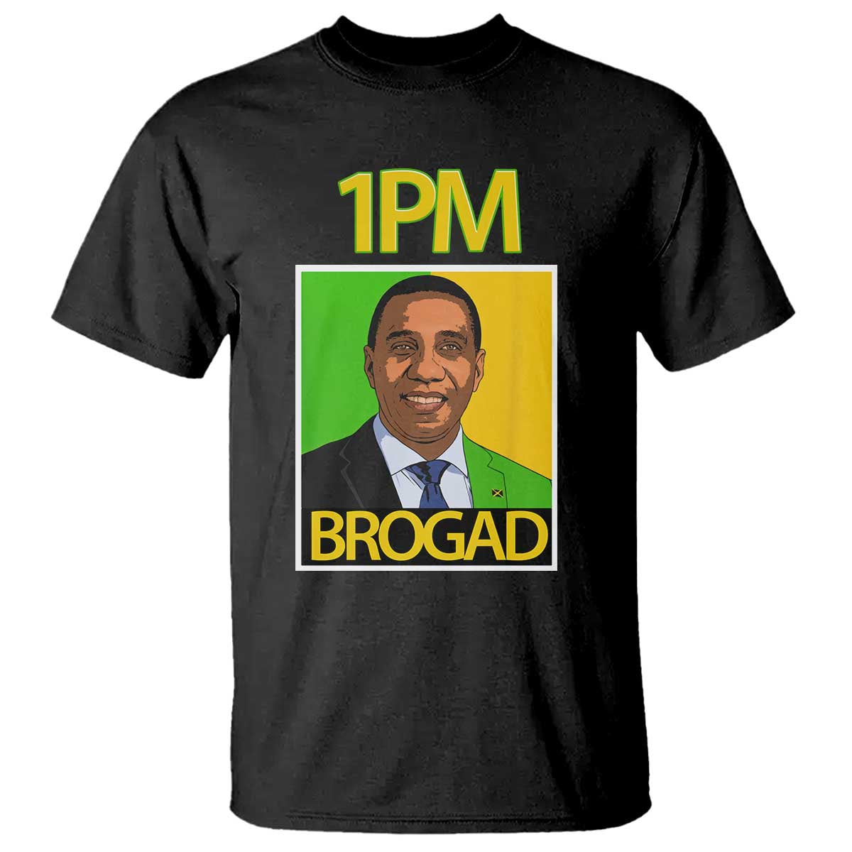 1PM BROGAD JLP Supporter Andrew Holness T Shirt Jamaica Labor Party Politics - Wonder Print Shop