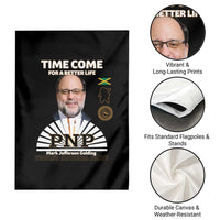 Mark Golding PNP Supporter Garden Flag Time Come for a Better Life Jamaica Politics People's National Party - Wonder Print Shop