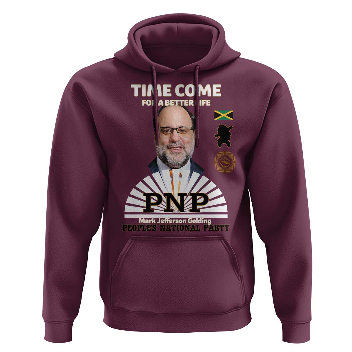 Mark Golding PNP Supporter Hoodie Time Come for a Better Life Jamaica Politics People's National Party - Wonder Print Shop