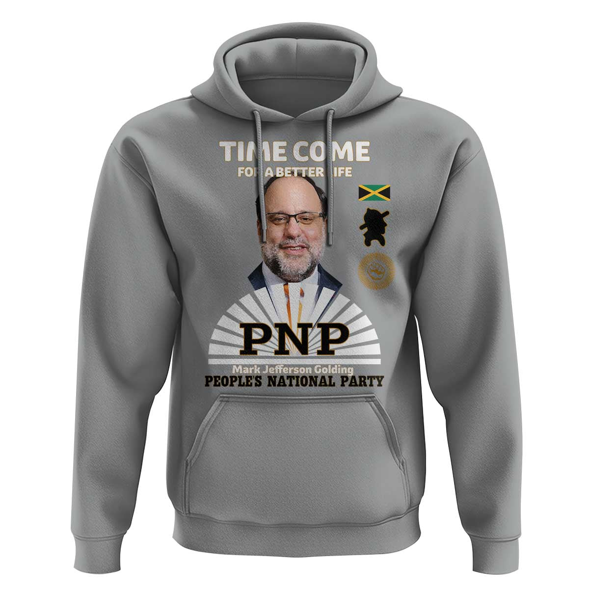 Mark Golding PNP Supporter Hoodie Time Come for a Better Life Jamaica Politics People's National Party - Wonder Print Shop