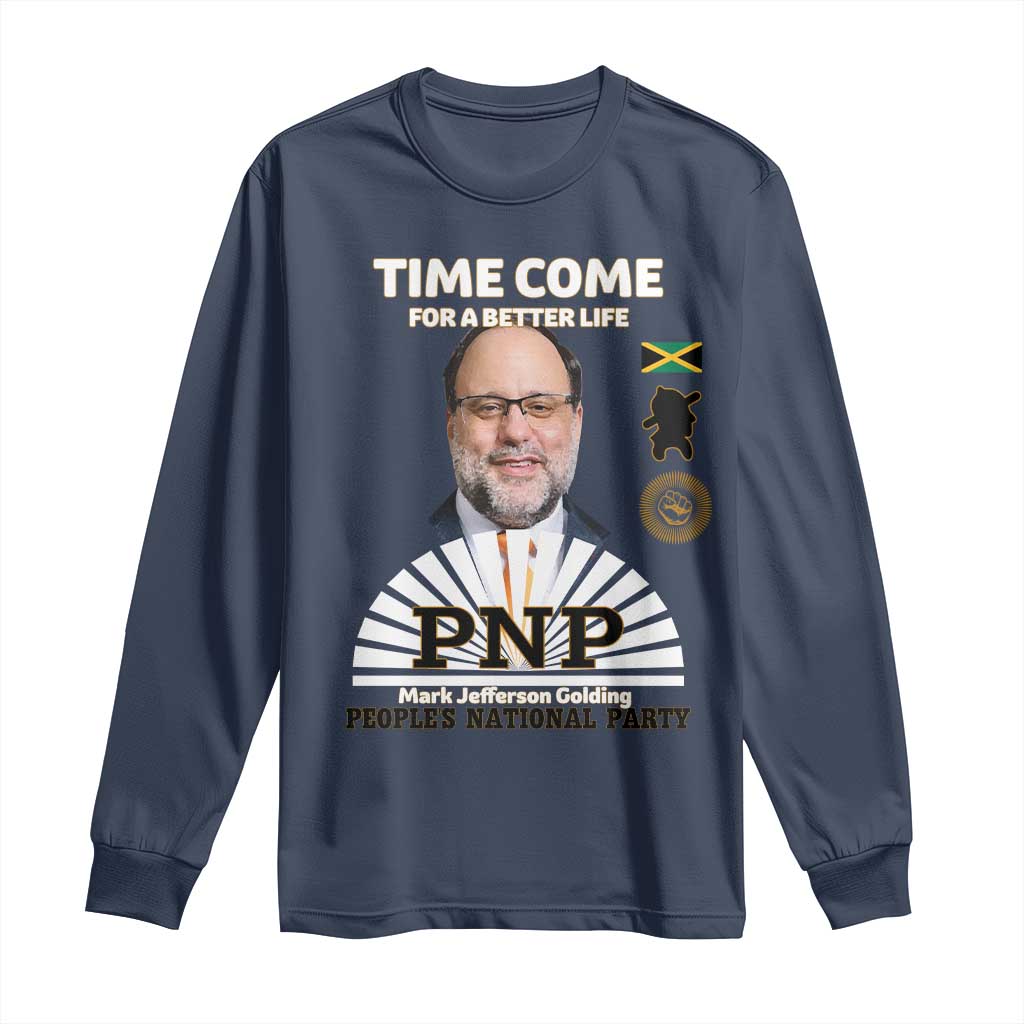Mark Golding PNP Supporter Long Sleeve Shirt Time Come for a Better Life Jamaica Politics People's National Party - Wonder Print Shop