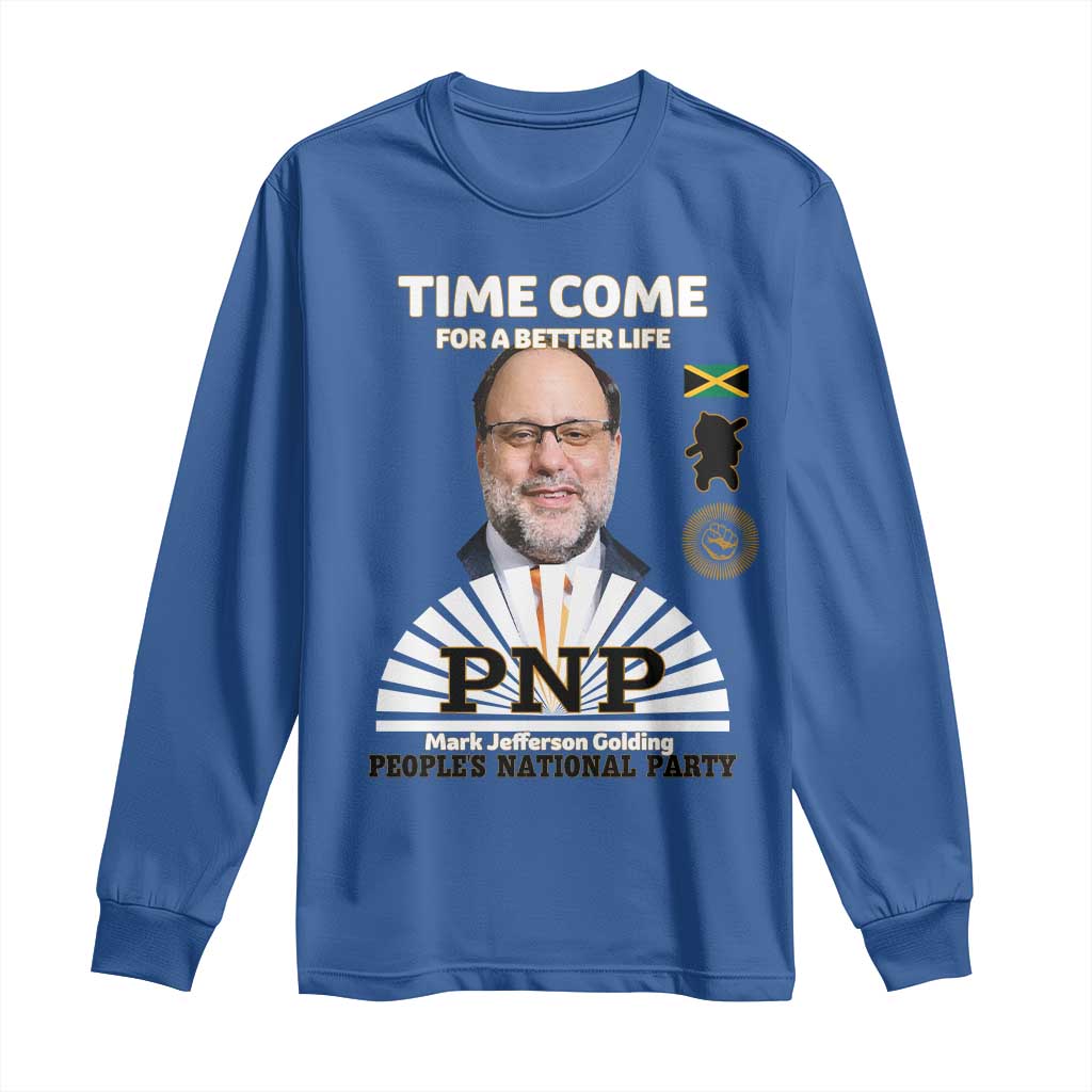 Mark Golding PNP Supporter Long Sleeve Shirt Time Come for a Better Life Jamaica Politics People's National Party - Wonder Print Shop