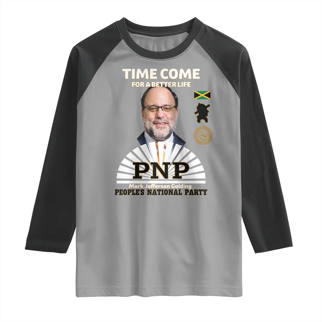 Mark Golding PNP Supporter Raglan Shirt Time Come for a Better Life Jamaica Politics People's National Party - Wonder Print Shop