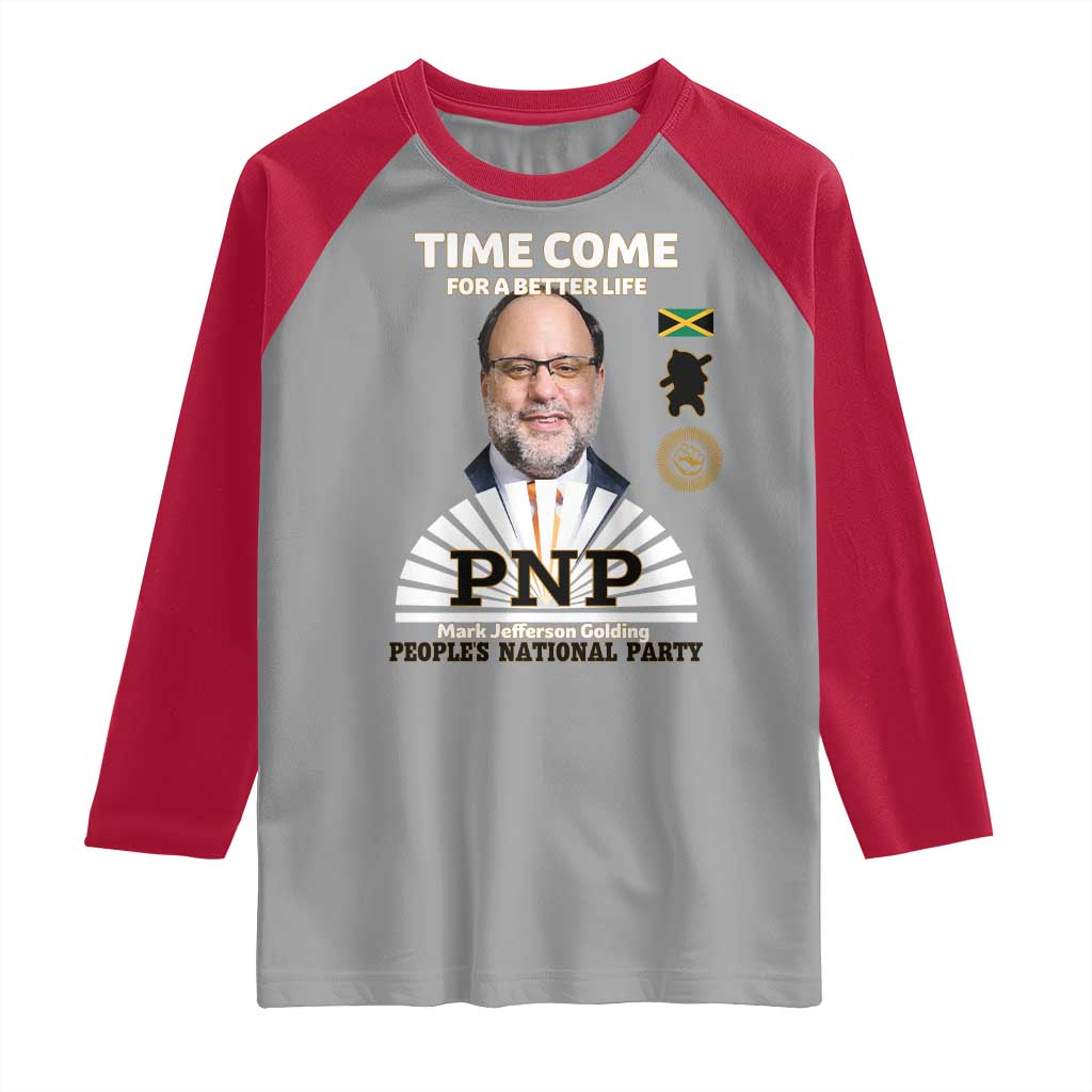 Mark Golding PNP Supporter Raglan Shirt Time Come for a Better Life Jamaica Politics People's National Party - Wonder Print Shop