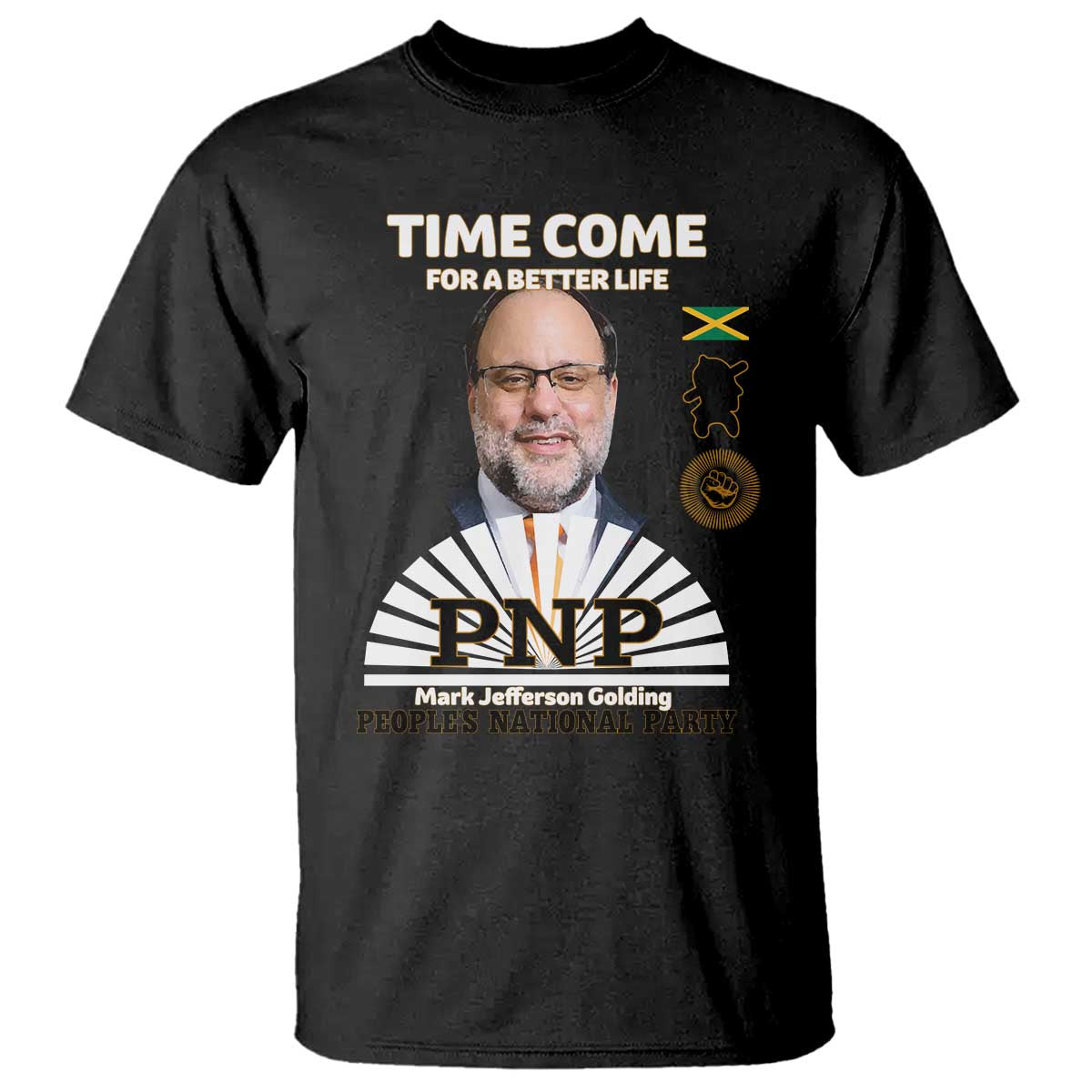 Mark Golding PNP Supporter T Shirt Time Come for a Better Life Jamaica Politics People's National Party - Wonder Print Shop