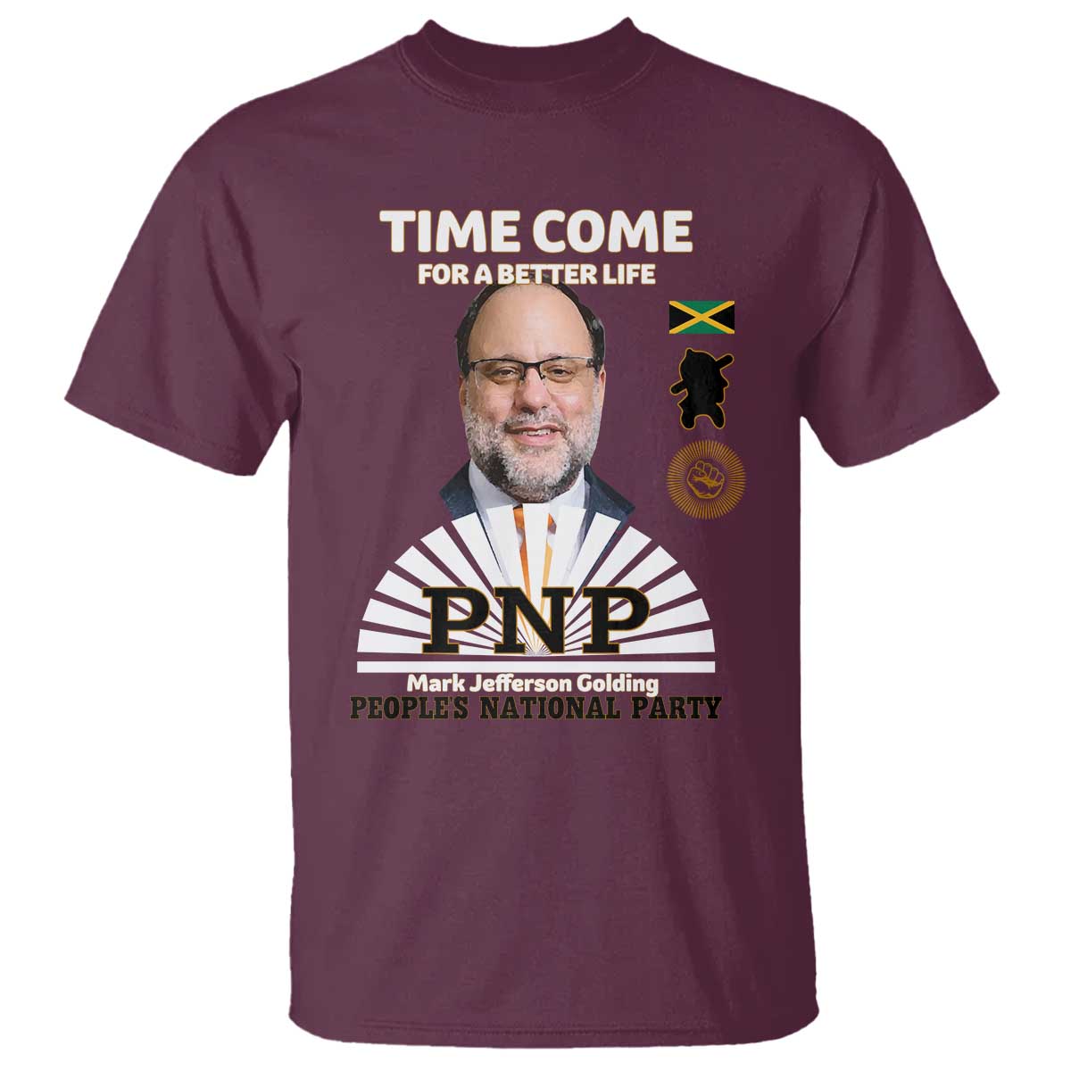 Mark Golding PNP Supporter T Shirt Time Come for a Better Life Jamaica Politics People's National Party - Wonder Print Shop