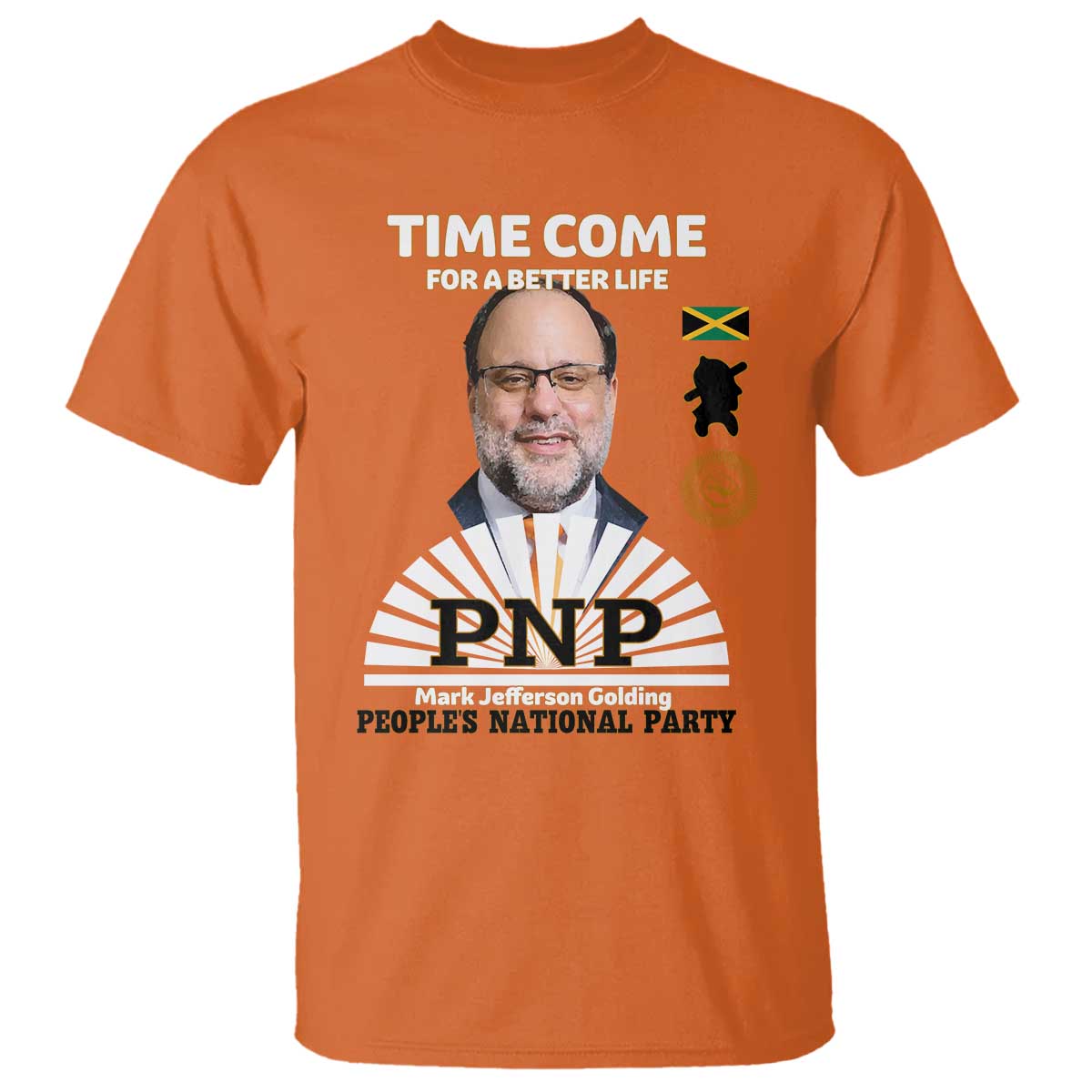 Mark Golding PNP Supporter T Shirt Time Come for a Better Life Jamaica Politics People's National Party - Wonder Print Shop