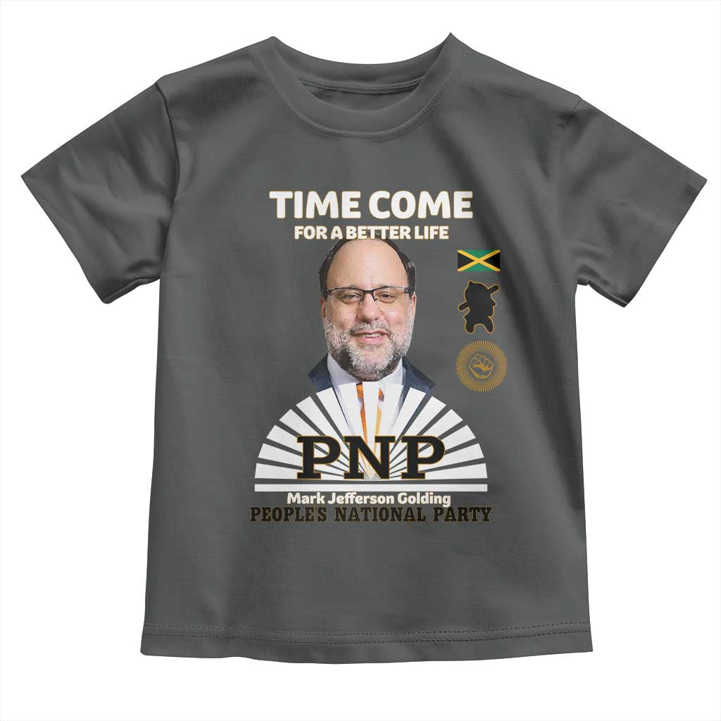 Mark Golding PNP Supporter Toddler T Shirt Time Come for a Better Life Jamaica Politics People's National Party - Wonder Print Shop