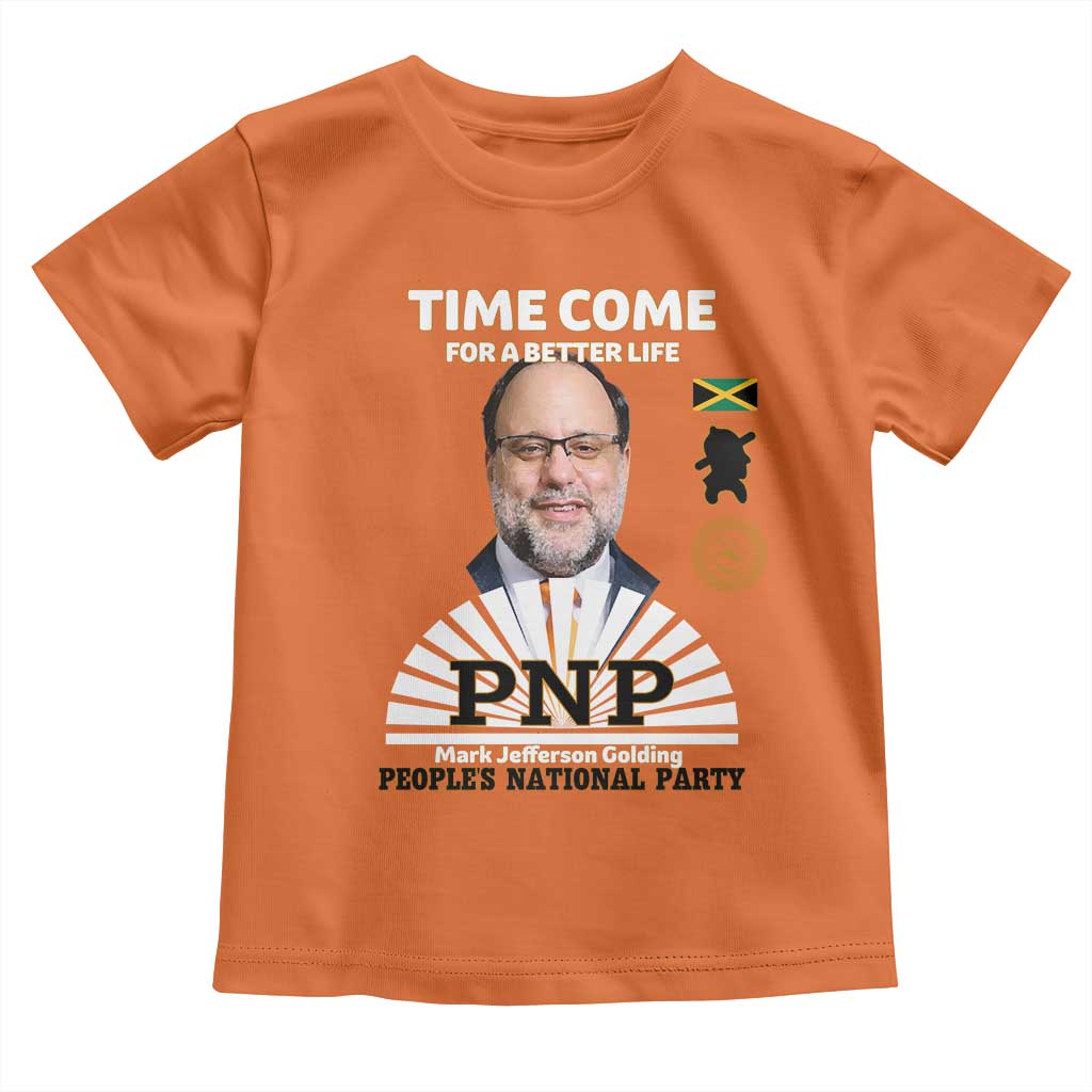 Mark Golding PNP Supporter Toddler T Shirt Time Come for a Better Life Jamaica Politics People's National Party - Wonder Print Shop