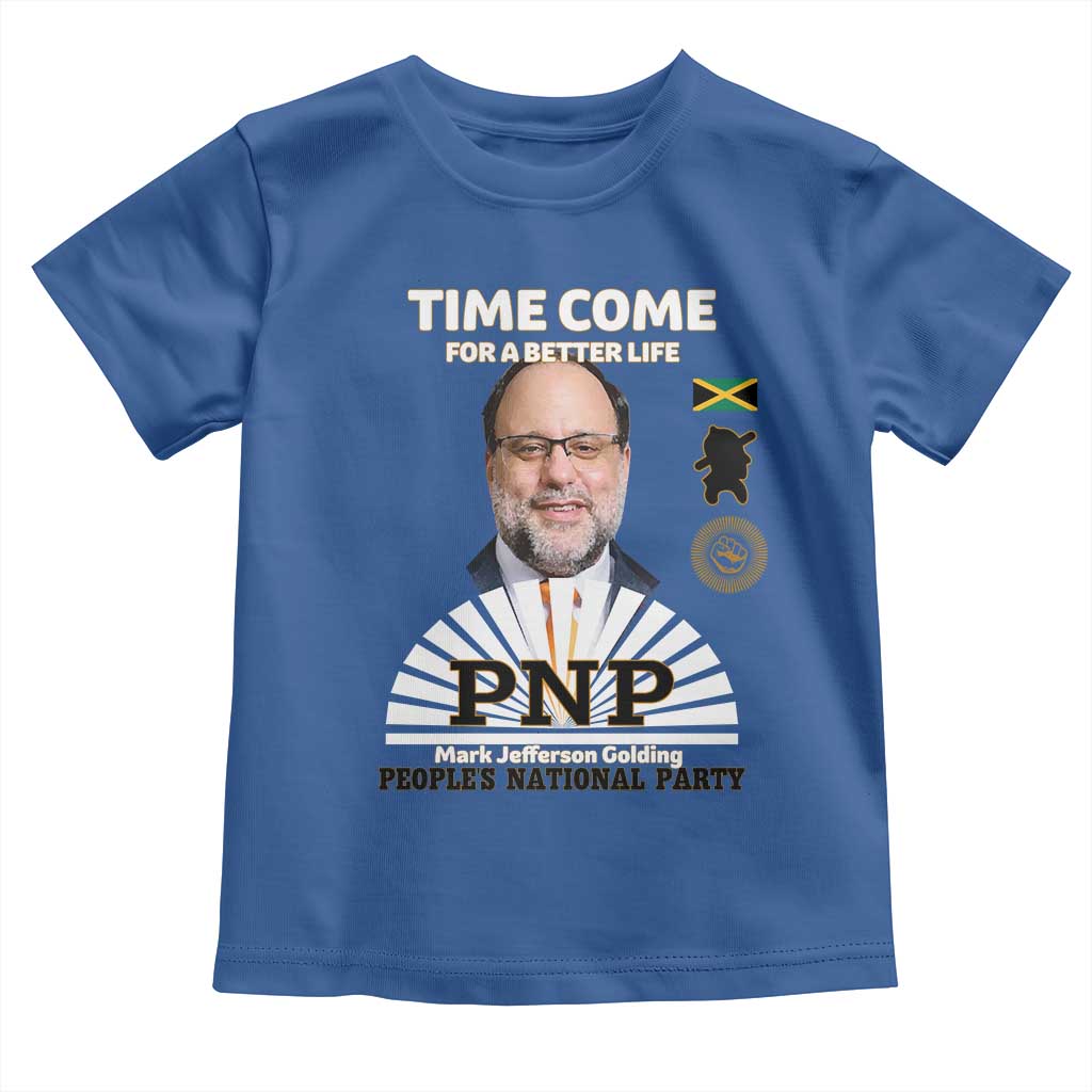 Mark Golding PNP Supporter Toddler T Shirt Time Come for a Better Life Jamaica Politics People's National Party - Wonder Print Shop