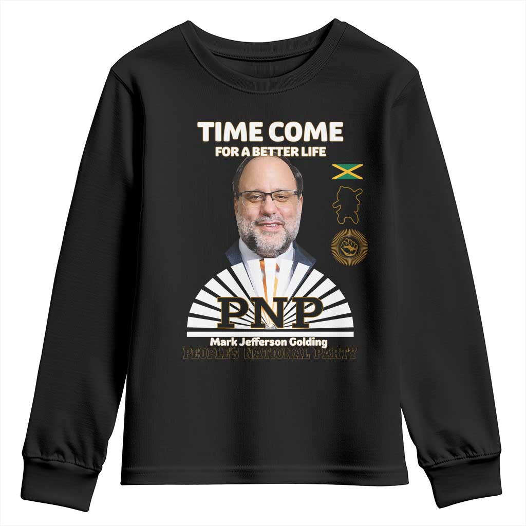 Mark Golding PNP Supporter Youth Sweatshirt Time Come for a Better Life Jamaica Politics People's National Party - Wonder Print Shop