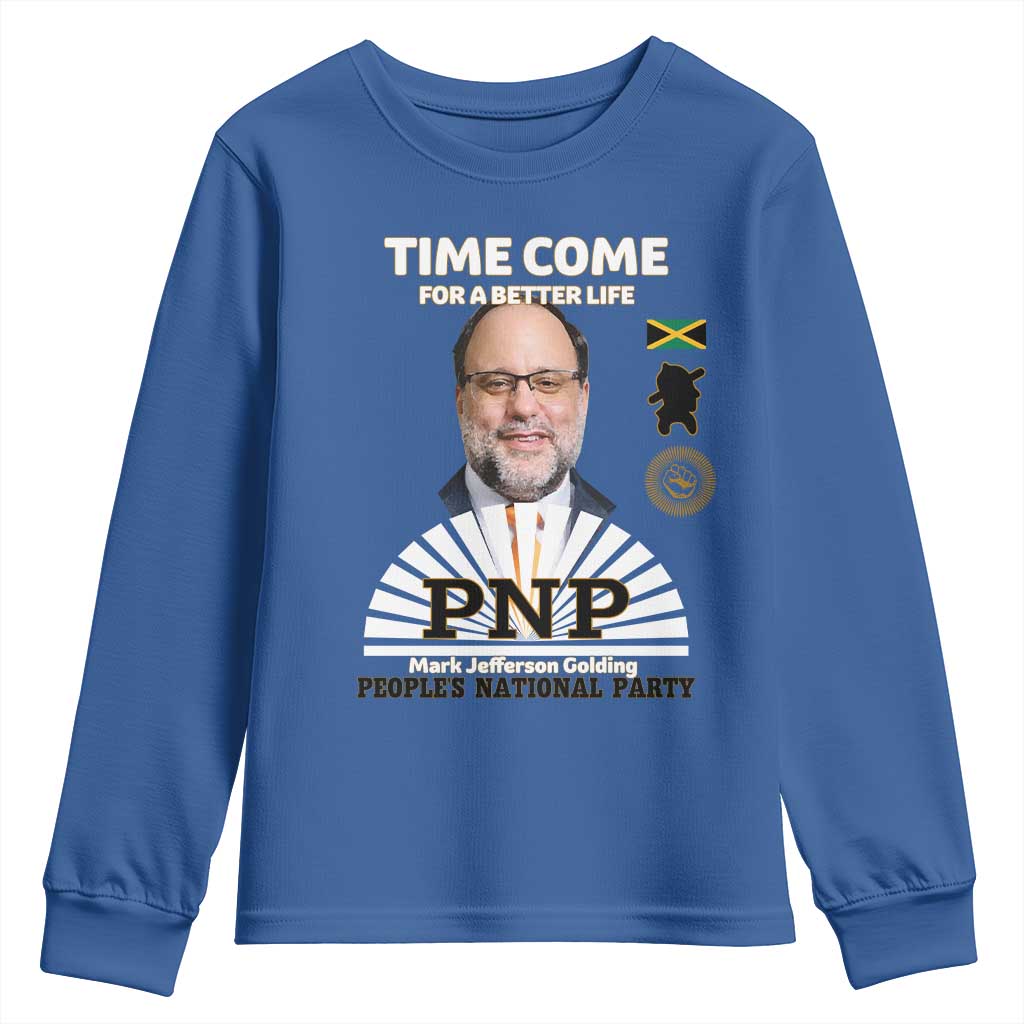 Mark Golding PNP Supporter Youth Sweatshirt Time Come for a Better Life Jamaica Politics People's National Party - Wonder Print Shop